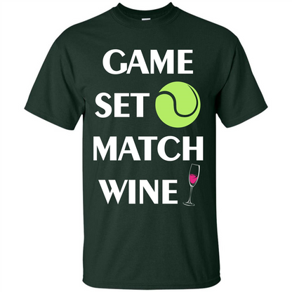 Tennis T-shirt Game Set Match Wine T-shirt Forest Green