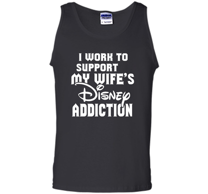 I Work To Support My Wife's Addiction Funny T-Shirt shirt Black