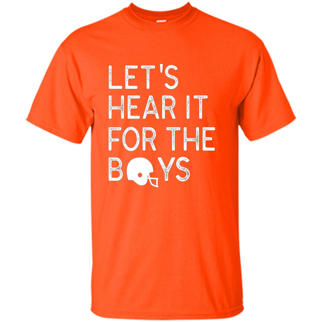 Football Lover T-Shirt Let'S Hear It For The Boys T-Shirt Orange