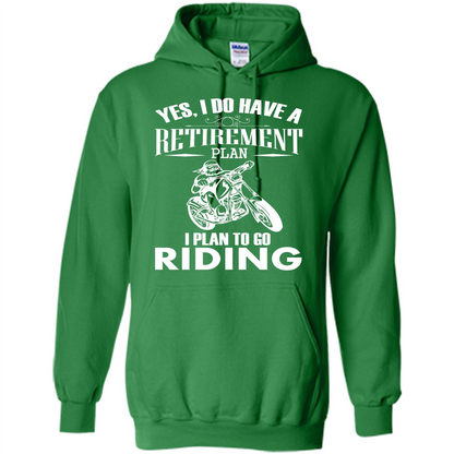 Rider T-shirt Yes, I Do Have A Retirement Plan I Plan To Go Riding Irish Green