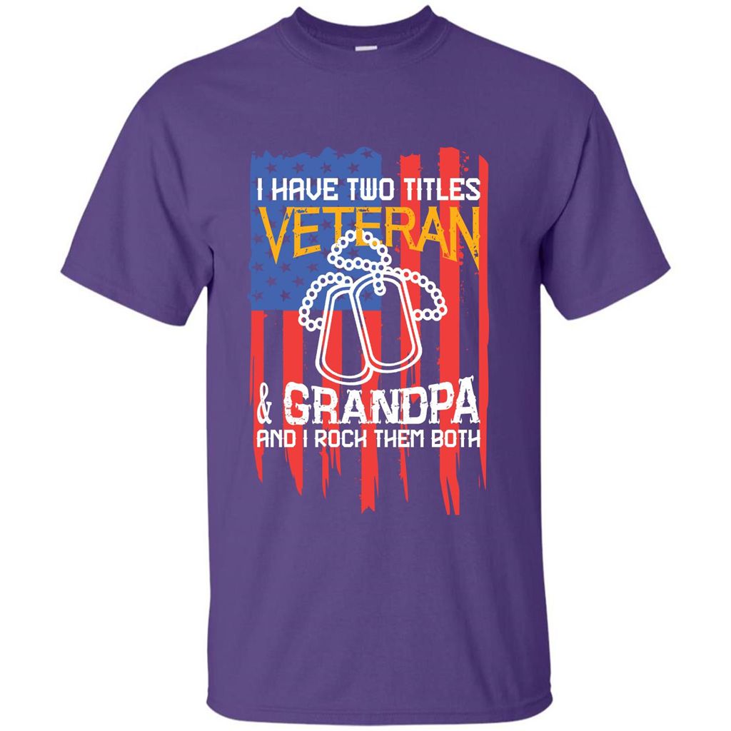 Military T-shirt I Have Two Titles Veteran and Grandpa T-shirt Purple