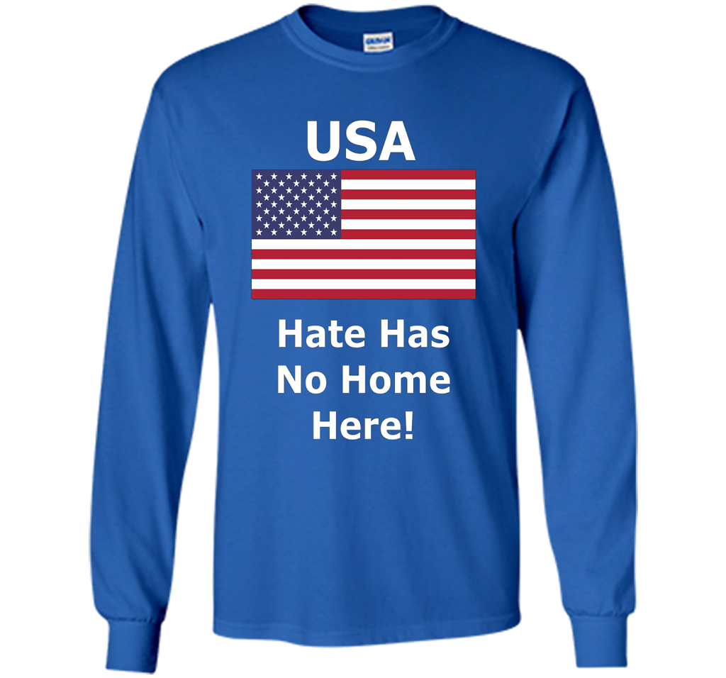 USA - Hate Has No Home Here T-Shirt shirt Royal