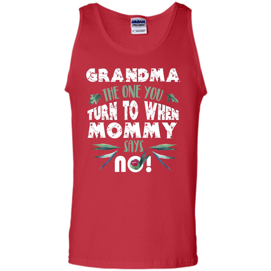 Nana T-shirt Grandma The One You Turn To When Mommy Says No Red