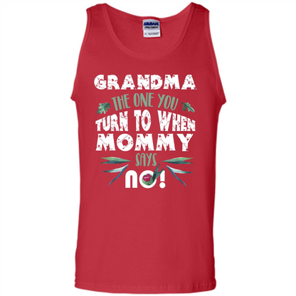 Nana T-shirt Grandma The One You Turn To When Mommy Says No Red