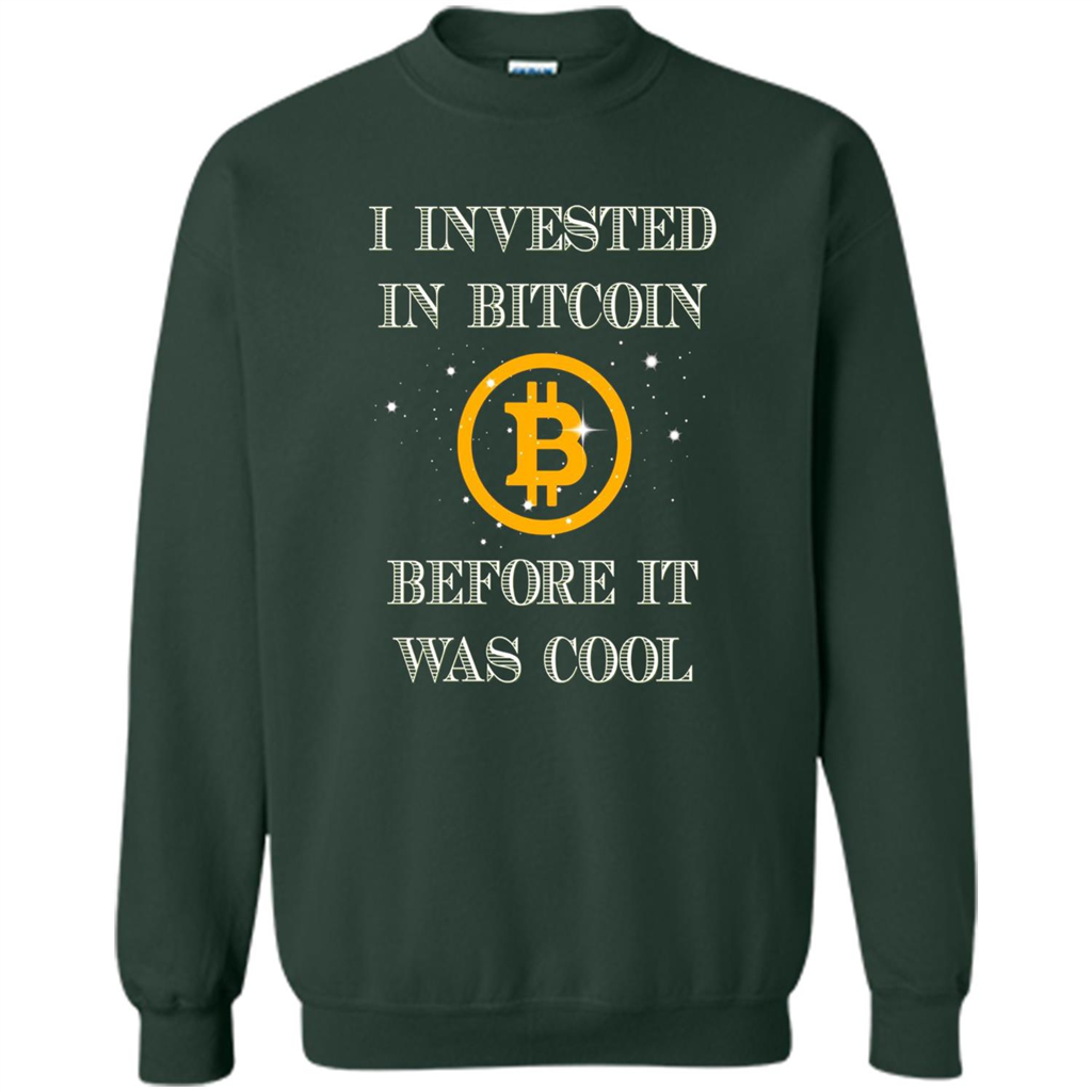 I Invested In Bitcoin Before It Was Cool T-shirt Forest Green