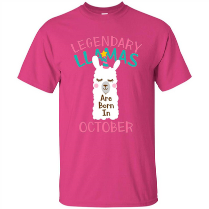Legendary Llamas Are Born In October T-shirt Heliconia