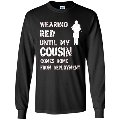 Military T-shirt Wearing Red Until My Cousin Comes Home From Deployment Black