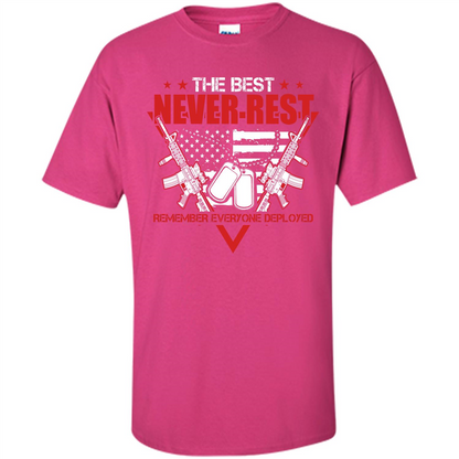 Military T-shirt RED The Best Never Rest Remember Everyone Deployed Heliconia