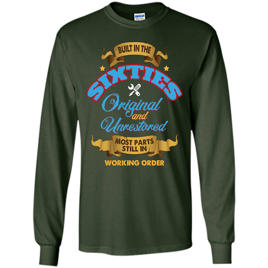 Built in 60s Original and Unrestored Most Parts Still In Working Order T-shirt Forest Green
