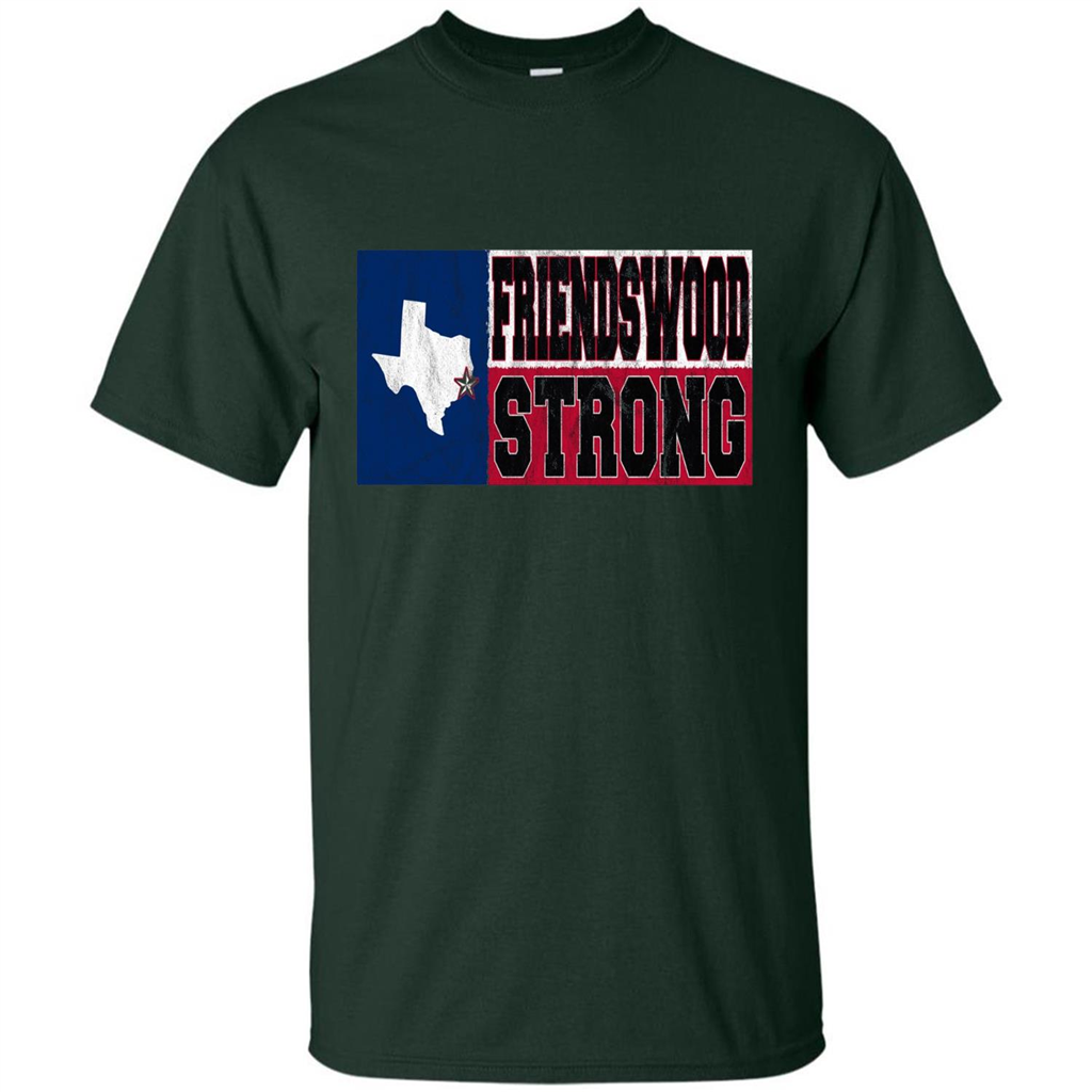Friendswood Strong - Texas Flag - Friendswood Pride T-shirt Forest Green
