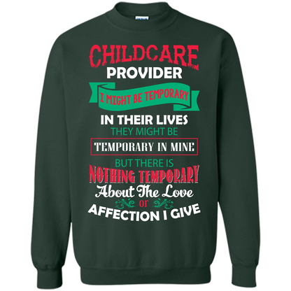 Childcare Provider T-shirt I Might Be Temporary In Their Lives Forest Green
