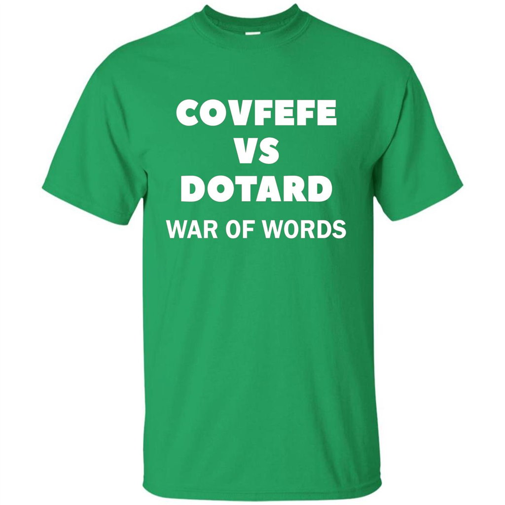 Covfefe vs Dotard T-Shirt War Of Words Irish Green
