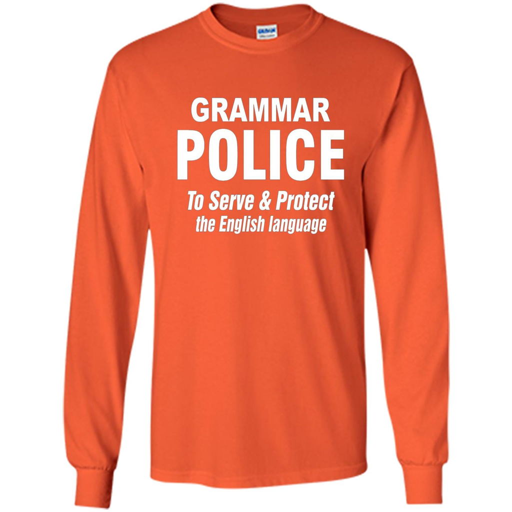 Grammar Police To Serve and Protect The English Language T-shirt