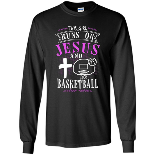 Basketball T-shirt This Girl Runs On Jesus And Basketball T-shirt Black