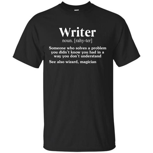 Definition T-shirt Writer Someone Who Solves A Problem T-shirt Black