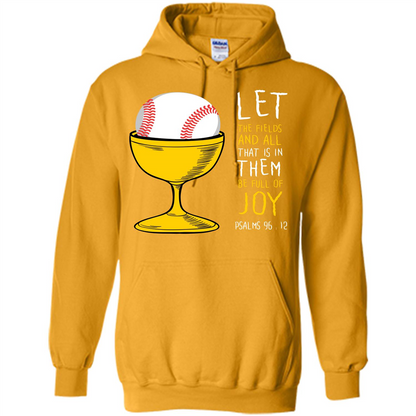Softball Lover. Let The Fields And All That Is In Them Be Full Of Joy Gold