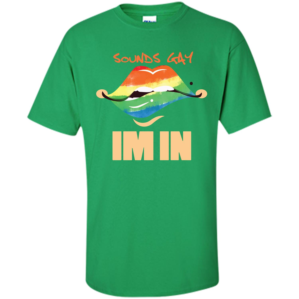 LGBTQ T-shirt Sound Gay Im In Irish Green