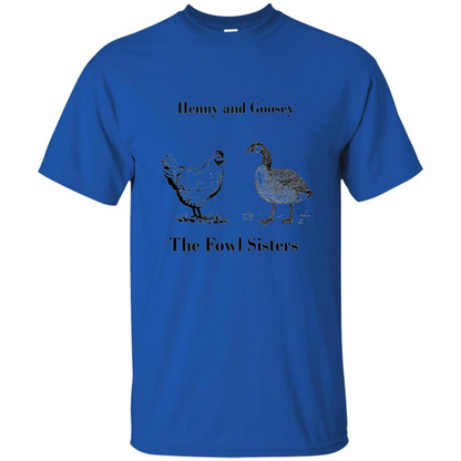 Henny and Goosey The Fowl Sisters T-shirt Royal