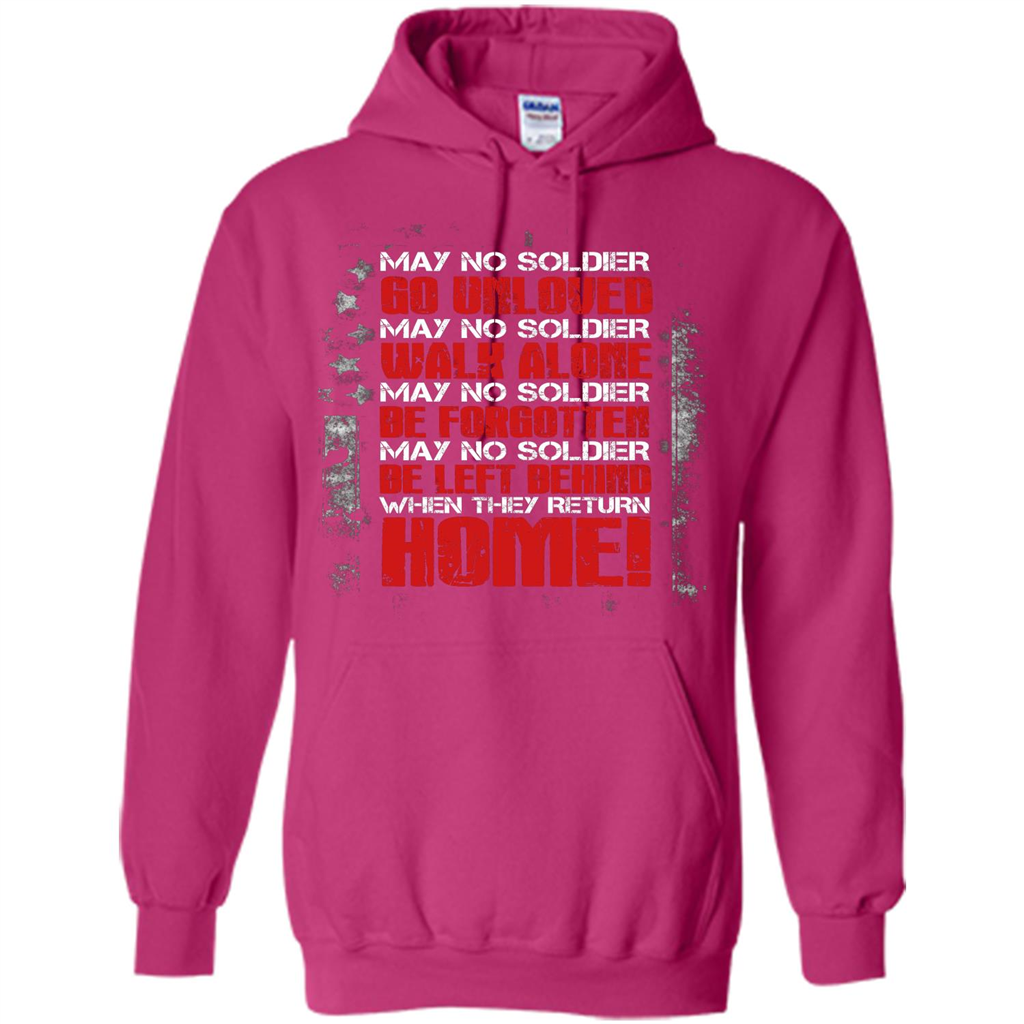 Military T-shirt May No Soldier Go Unloved May No Soldier Walk Alone Heliconia