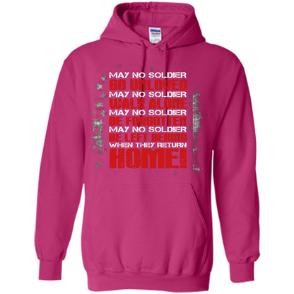 Military T-shirt May No Soldier Go Unloved May No Soldier Walk Alone Heliconia