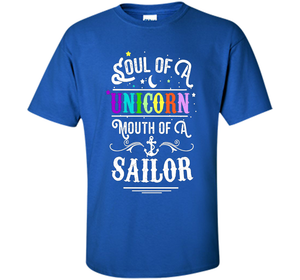 Soul Of A Unicorn Mouth Of A Sailor T-shirt