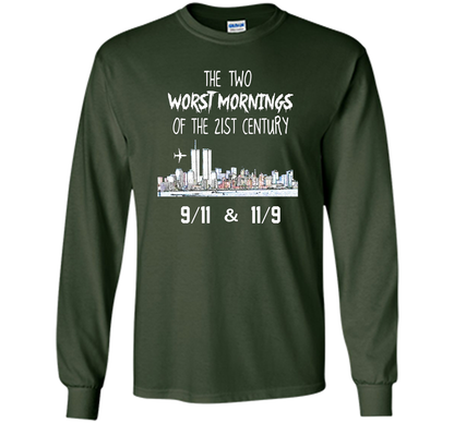 The Two Worst Mornings Of The 21st Century 9/11 And 11/9 T-shirt Forest Green