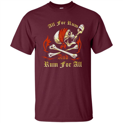 Rum T-shirt All for Rum And Rum For All T-shirt Maroon