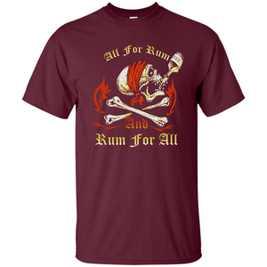 Rum T-shirt All for Rum And Rum For All T-shirt