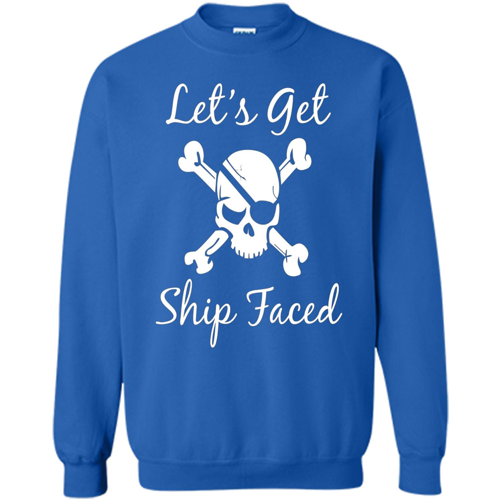 Let's Get Ship Faced T-shirt Funny Sailing Boat Cruise T-shirt Royal