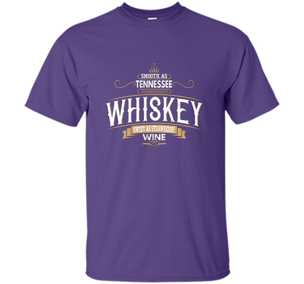 Smooth As Tennessee Whiskey Sweet As Strawberry Wine T-shirt Purple