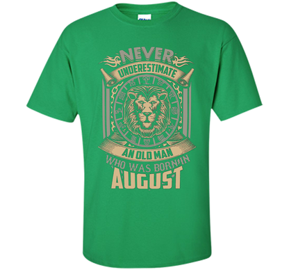 August T-shirt Old Man Born In August Irish Green