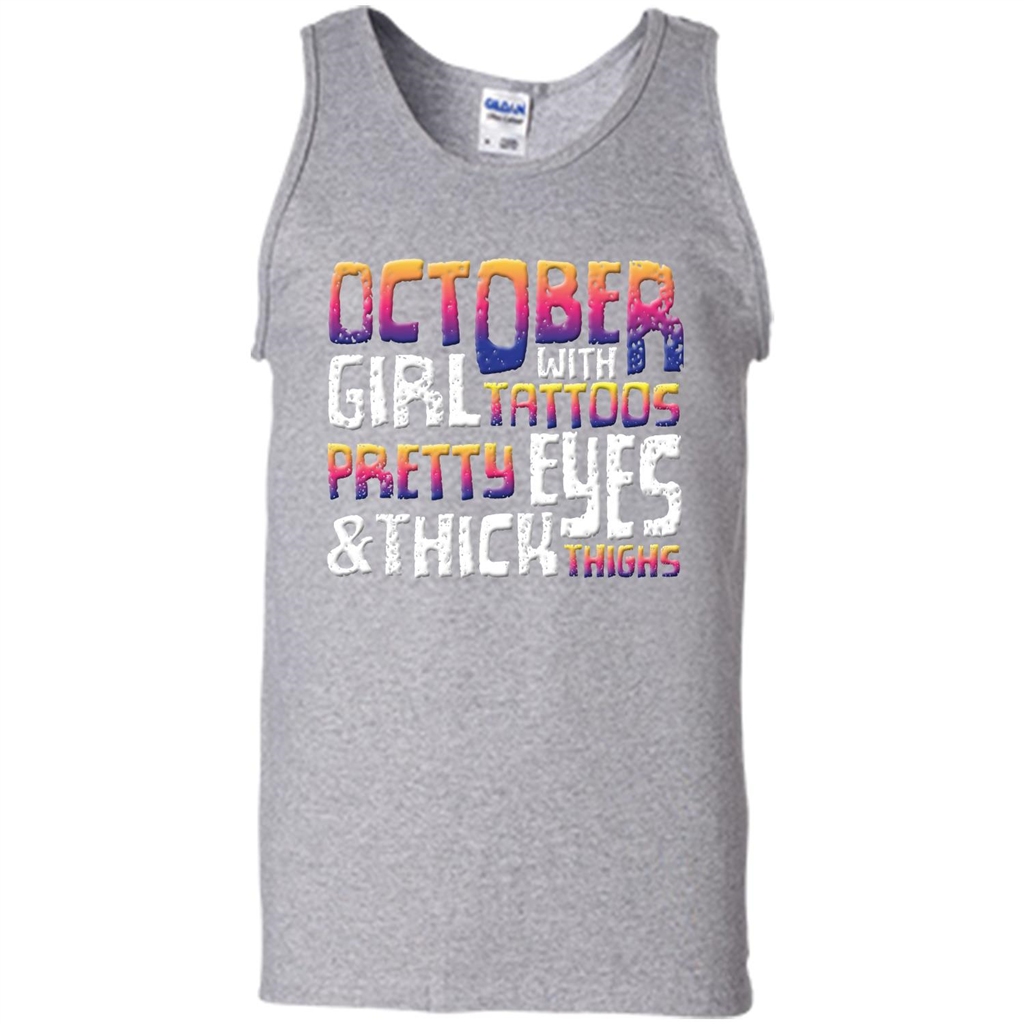 October Girl T-shirt With Tattoos Pretty EyesThick Thighs Sport Grey