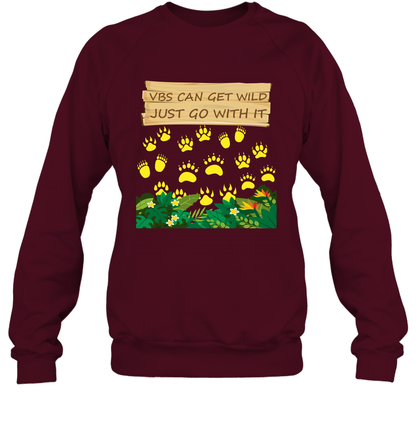 Vbs Can Get Wild Just Go With It Vacation Bible School Shirt Sweatshirt Sweatshirt Maroon