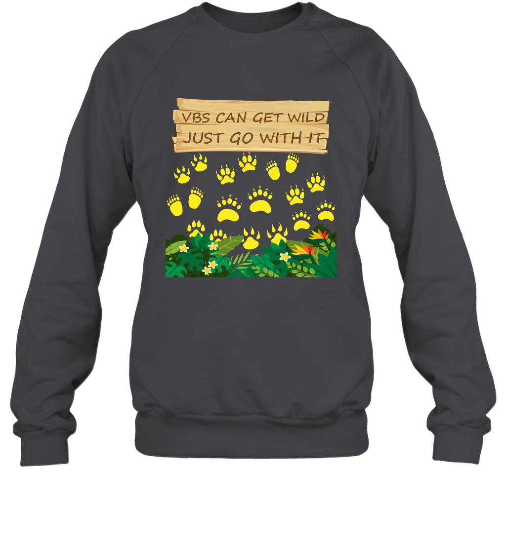 Vbs Can Get Wild Just Go With It Vacation Bible School Shirt Sweatshirt Sweatshirt Dark Heather