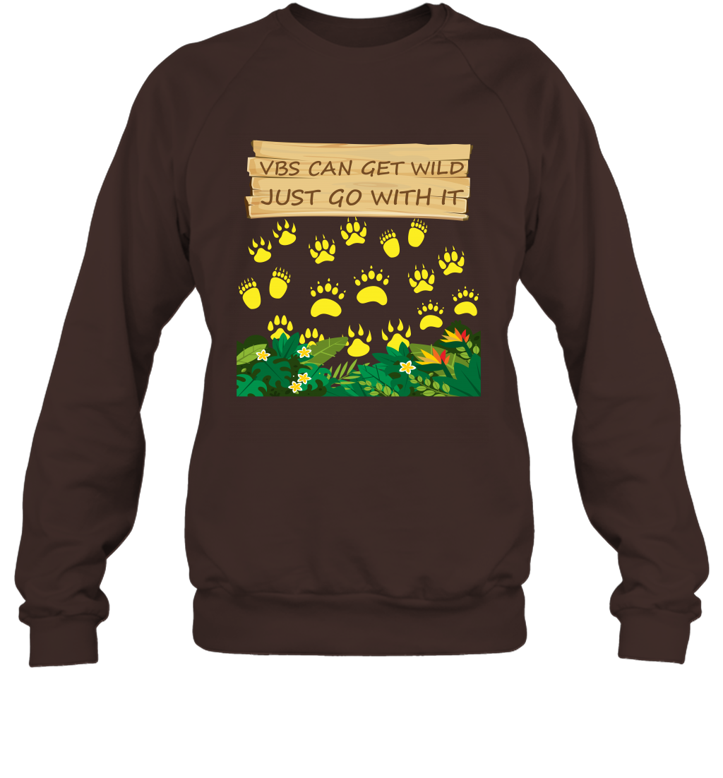 Vbs Can Get Wild Just Go With It Vacation Bible School Shirt Sweatshirt Sweatshirt Dark Chocolate