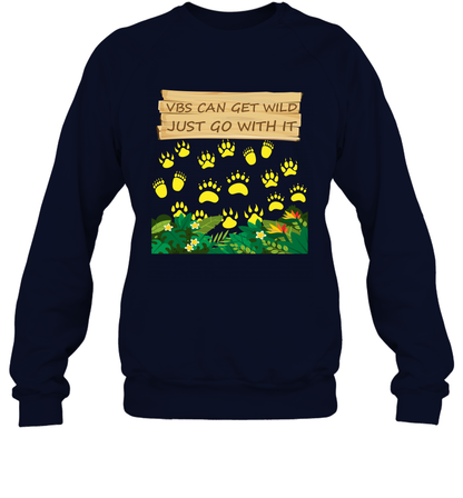 Vbs Can Get Wild Just Go With It Vacation Bible School Shirt Sweatshirt Sweatshirt Navy