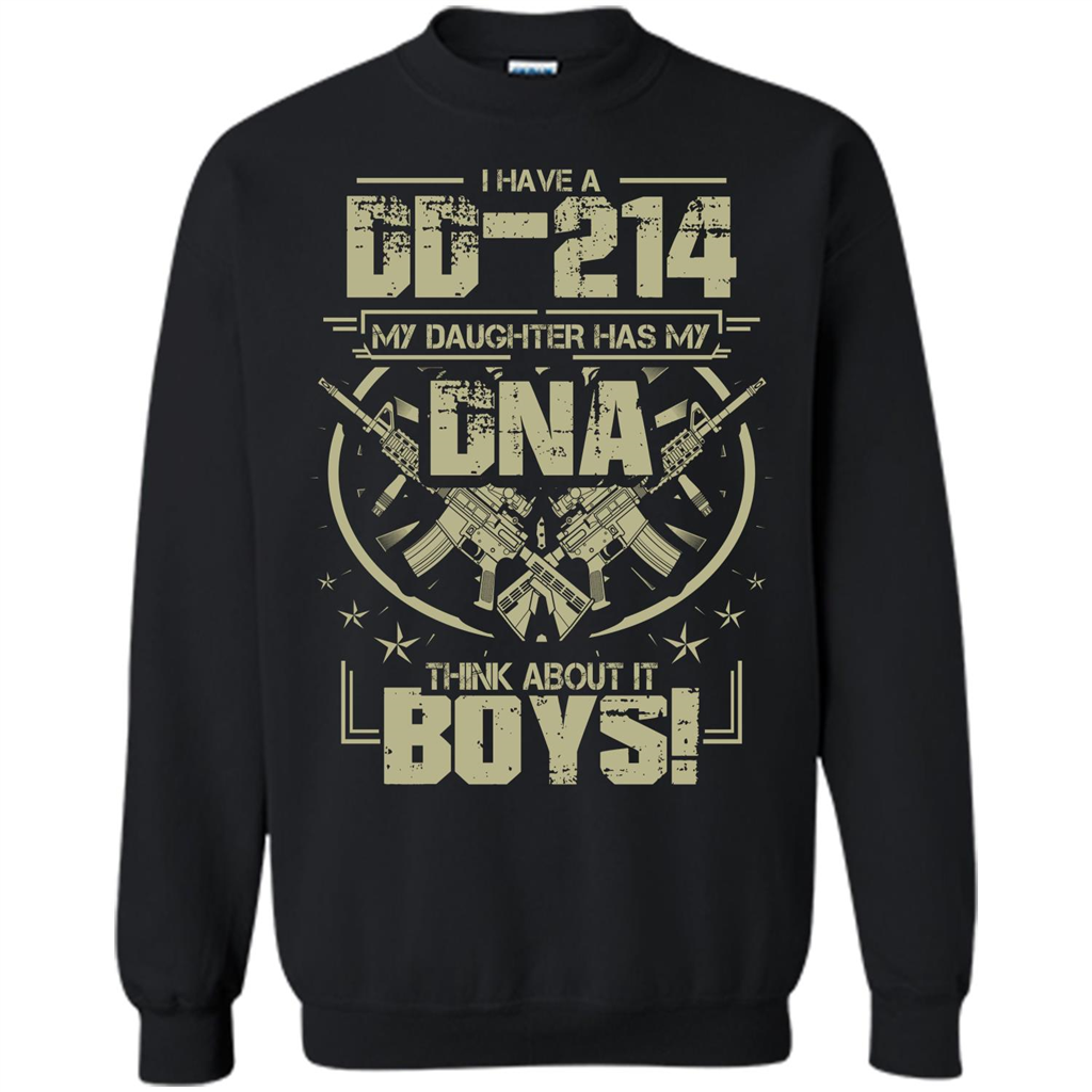I Have A DD-214 My Daughter Has My DNA Think About It Boys T-shirt Black