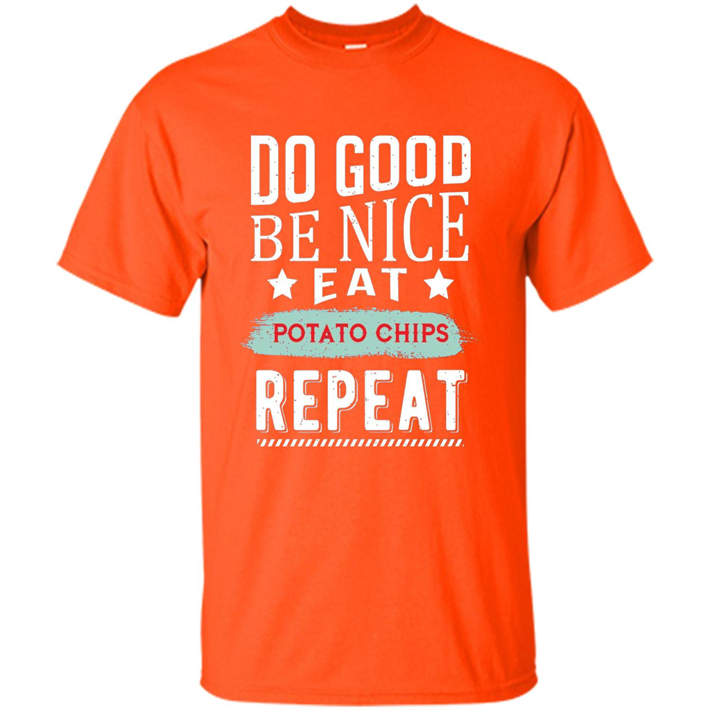 Do Good Be Nice Potato Chips Repeat T-Shirt Orange