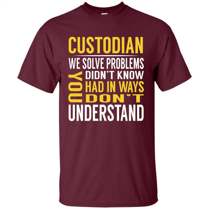 Custodian Solve Problems T-shirt Maroon