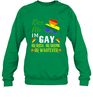 Kiss Me I'm Gay Or Irish Or Drunk Or Whatever Lgbt ShirtUnisex Fleece Pullover Sweatshirt