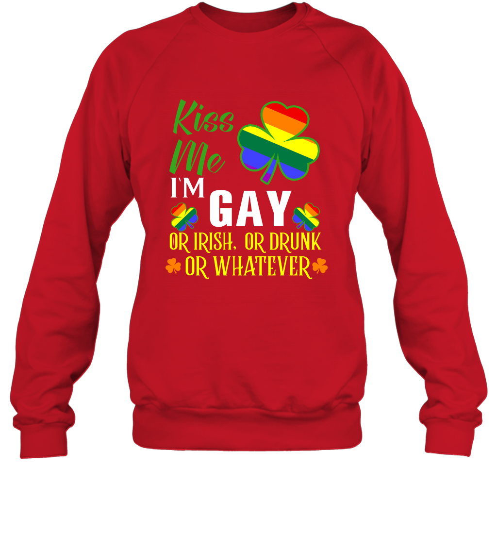Kiss Me I'm Gay Or Irish Or Drunk Or Whatever Lgbt Shirt Sweatshirt Red