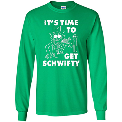 TV Series T-shirt It's Time To Get Schwifty T-shirt Irish Green