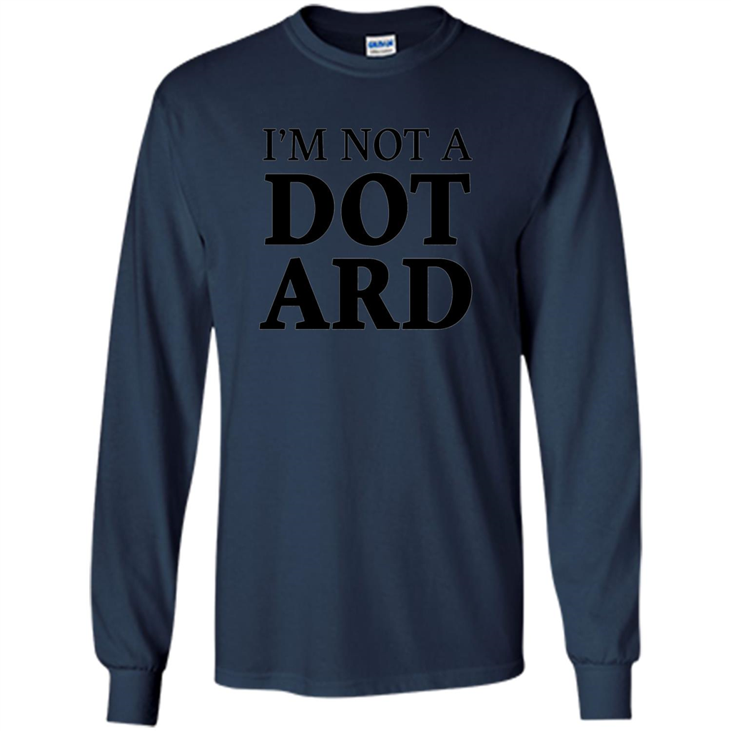 I'm Not A Dotard T-Shirt Funny Presidential T-shirt Navy