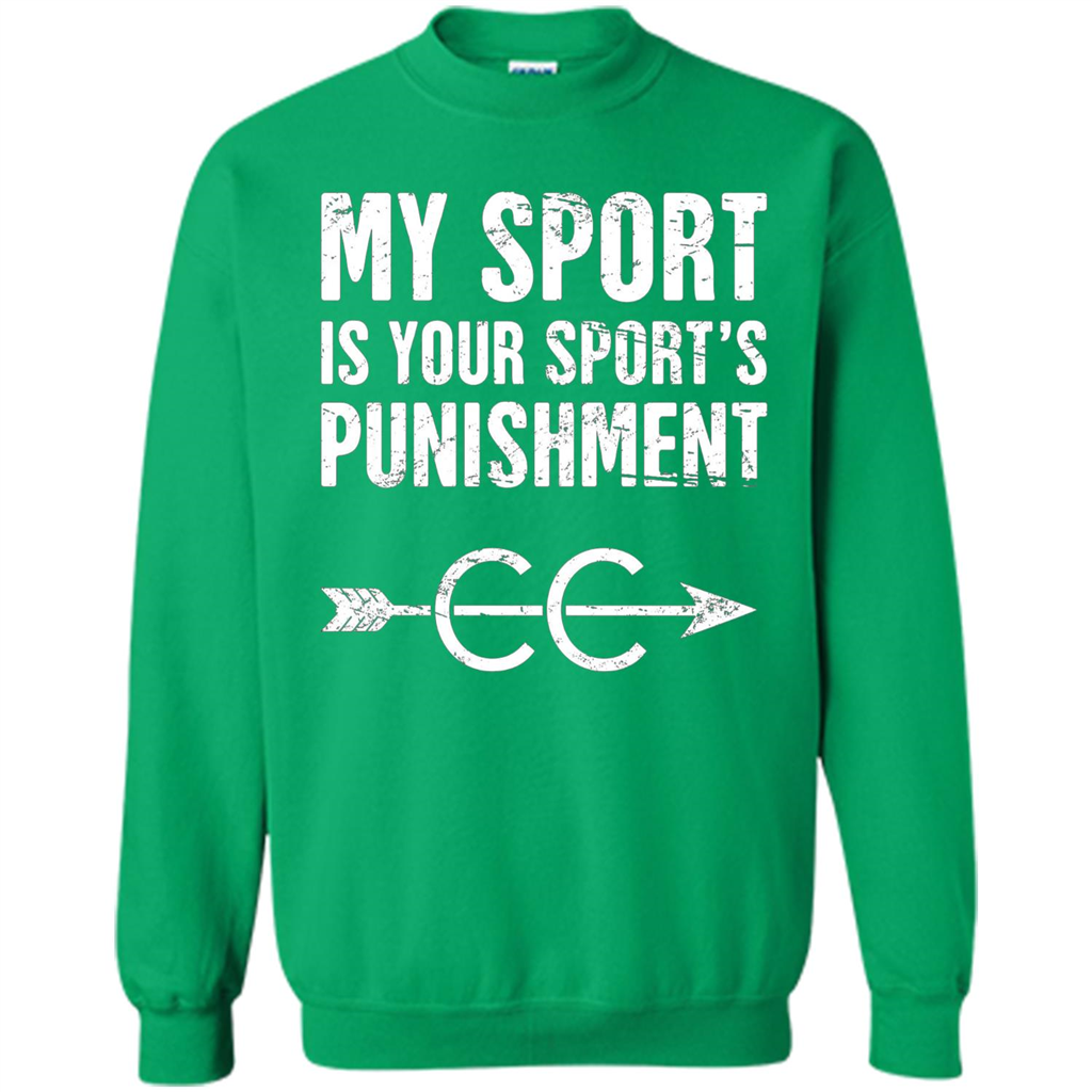 My Sport Is Your Sport's Punishment T-shirt Irish Green