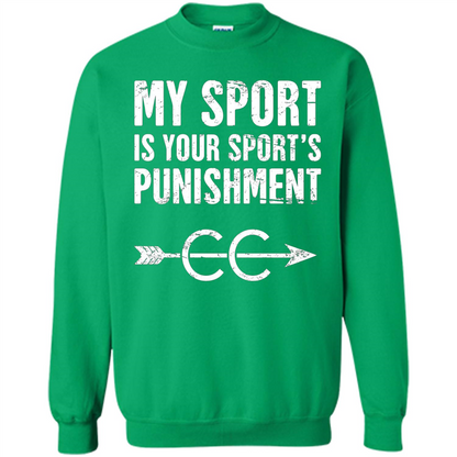 My Sport Is Your Sport's Punishment T-shirt Irish Green