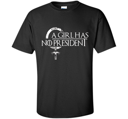 Political T-shirt A Girl Has No President T-shirt Black
