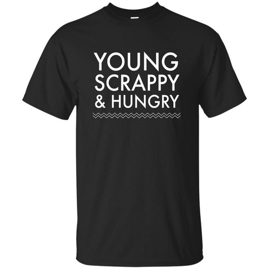 Music Lover T-shirt Young Scrappy And Hungry T-shirt Black