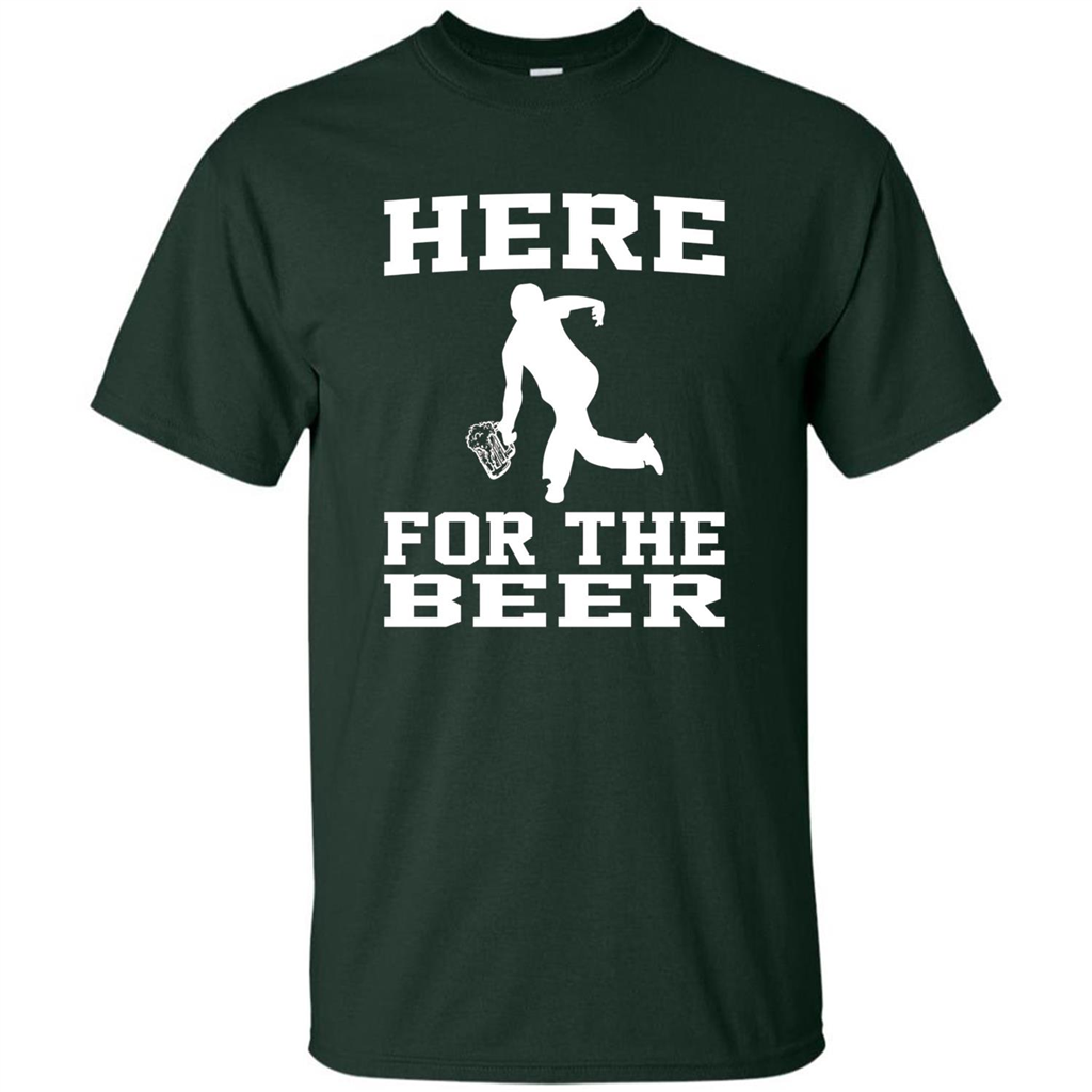 Funny Bowling Drinking Shirt Here For The Beer T-shirt Forest Green