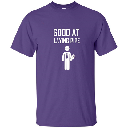 Good At Laying Pipe T-shirt Purple