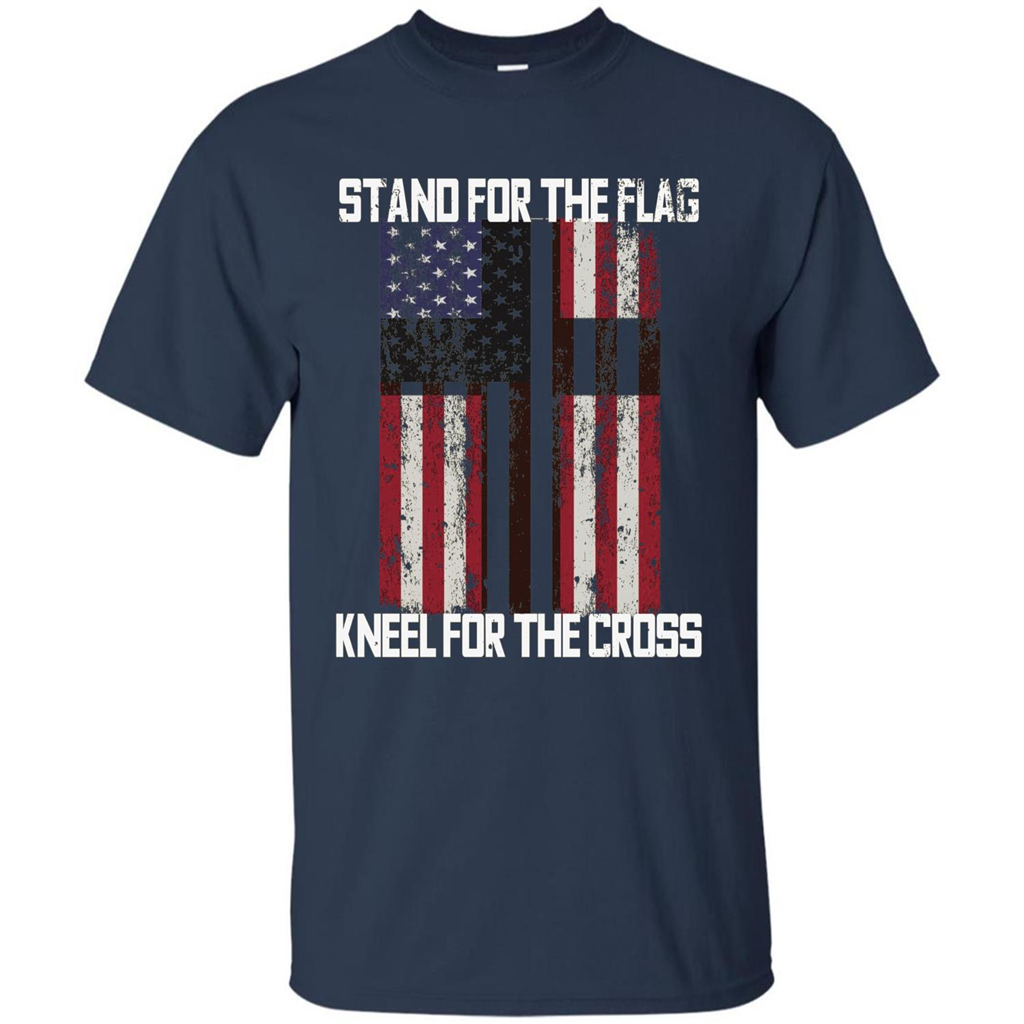 American T-shirt Stand For The Flag Kneel For The Cross Navy